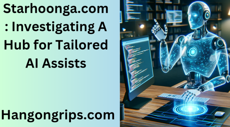 Starhoonga.com : Investigating A Hub for Tailored AI Assists